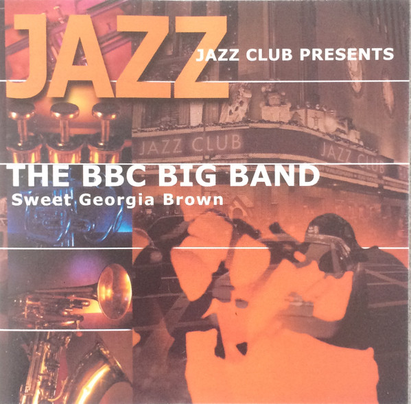 lataa albumi The BBC Big Band - Sweet Georgia Brown