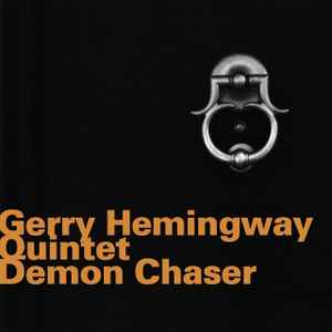 Demon Chaser - Gerry Hemingway Quintet