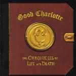 Good Charlotte – The Chronicles Of Life And Death (2004, CD