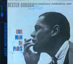 Dexter Gordon - Our Man In Paris | Releases | Discogs