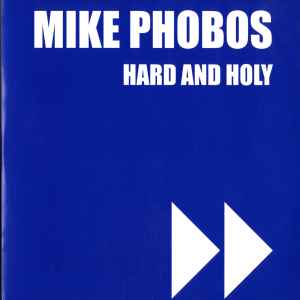 Mike Phobos - Hard And Holy album cover