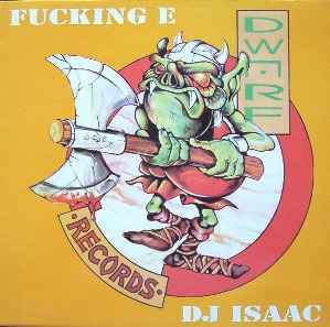 DJ Isaac - Fucking E