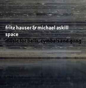 Fritz Hauser - Space - Music For Bells, Cymbals And Gong Album-Cover