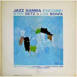 Stan Getz / Luiz Bonfá – Jazz Samba Encore! (Vinyl) - Discogs