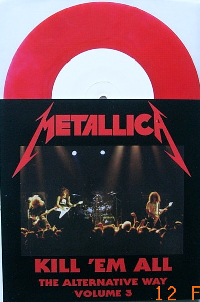 Metallica – Kill 'em All - The Alternative Way Volume 3 (2008