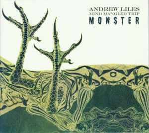 Mind Mangled Trip Monster - Andrew Liles
