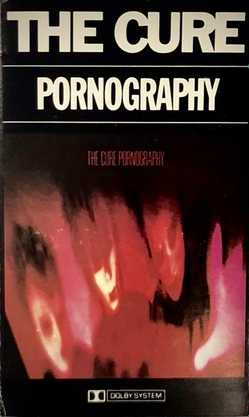 The Cure – Pornography (1982, Cassette) - Discogs