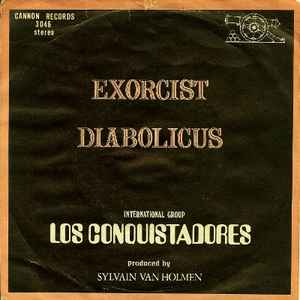 Los Conquistadores - Exorcist / Diabolicus album cover