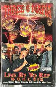 Three 6 Mafia – Live By Yo Rep (B.O.N.E. Dis) (1995, Cassette 