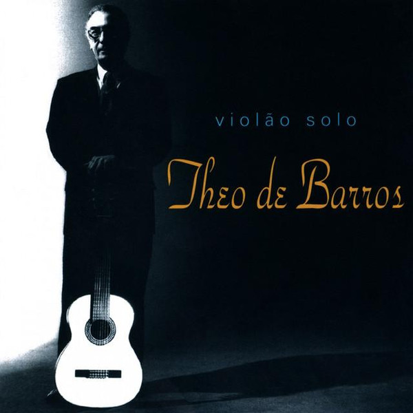 télécharger l'album Theo De Barros - Violão Solo