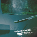 lataa albumi Violentbreakfast Laghetto - Split 7