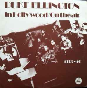 Duke Ellington - In Hollywood/On The Air 1933-40