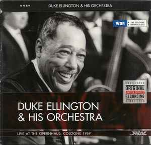 Duke Ellington And His Orchestra - Live At The Opernhaus, Cologne 1969 album cover