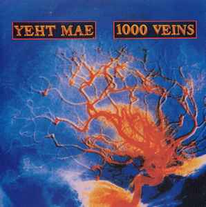 Yeht Mae - 1000 Veins