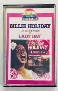 Billie Holiday – The Golden Years Of Lady Day (Cassette) - Discogs