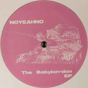 The Babylon-don EP - Noyeahno