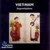 Trân Van Khê & Trân Quang Hai* & Trân Thi Thuy Ngoc - Viet-Nam: Improvisations