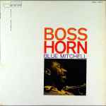 Blue Mitchell - Boss Horn | Releases | Discogs