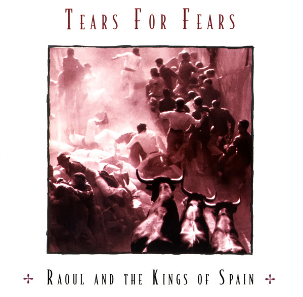 Tears For Fears – Raoul And The Kings Of Spain (2009, CD) - Discogs