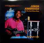 Junior Kimbrough & The Soul Blues Boys - All Night Long | Releases