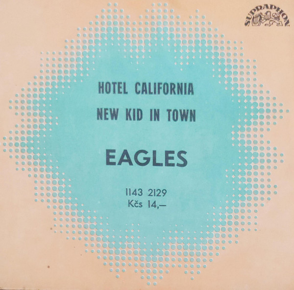 Eagles – Hotel California / New Kid In Town (1981, Vinyl) - Discogs