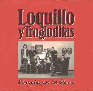 Loquillo Y Trogloditas - Simpatía Por Los Stones