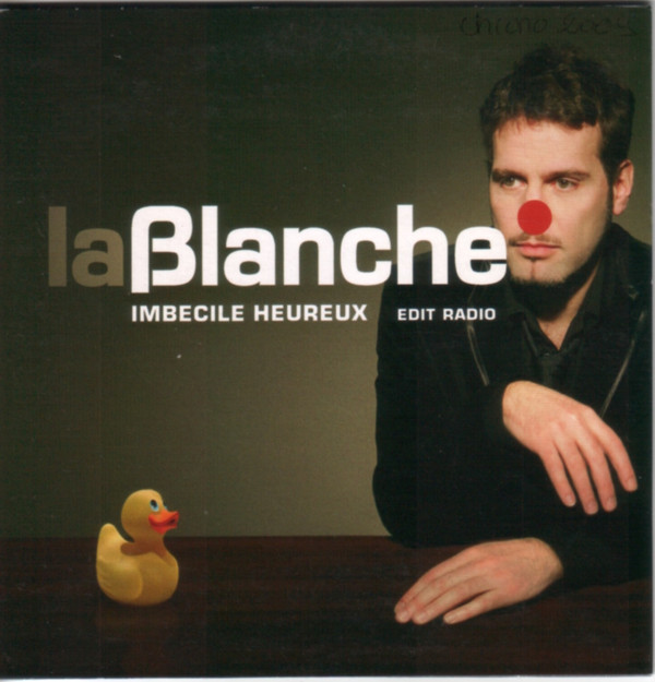 ladda ner album La Blanche - Imbécile Heureux Edit Radio