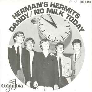 Herman's Hermits - Dandy / No Milk Today