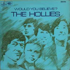 The Hollies - Would You Believe? album cover