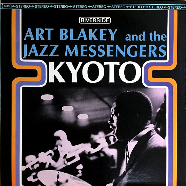 Art Blakey And The Jazz Messengers – Kyoto (1966, Vinyl) - Discogs