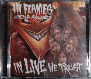 In Flames - Used And Abused...In Live We Trust album cover