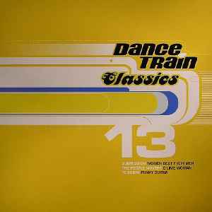 Dance Train Classics Vinyl 13 - Various