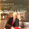 Lothar Klein - The Philospher In The Kitchen And Other Vocal Works, Vol.III