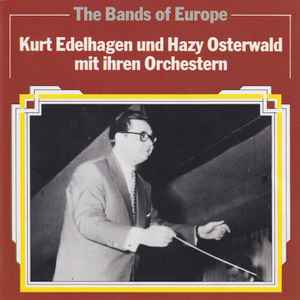 Kurt Edelhagen - Kurt Edelhagen Und Hazy Osterwald Mit Ihren Orchestern album cover