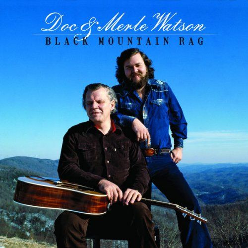 last ned album Doc & Merle Watson - Black Mountain Rag