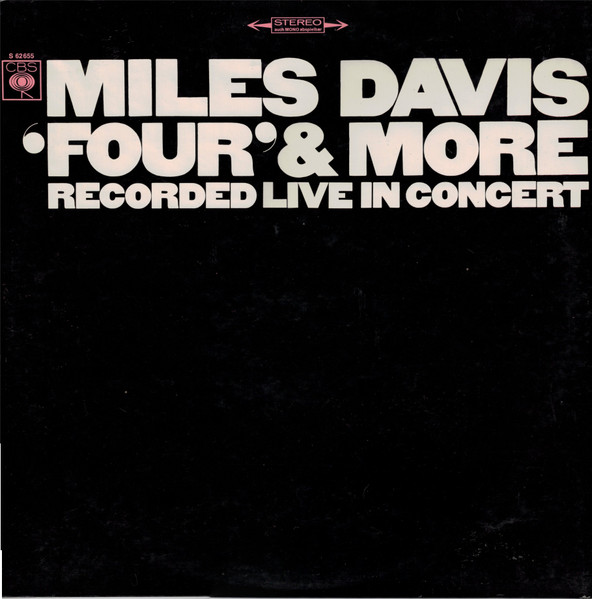 Miles Davis - 'Four' & More (Recorded Live In Concert) | Releases