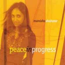 Manisha Shahane - Peace In Progress album cover