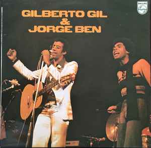 Gilberto Gil & Jorge Ben – Gil E Jorge (1975, Vinyl) - Discogs