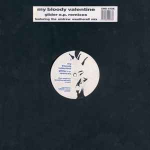 Glider E.P. Remixes - My Bloody Valentine