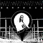 Dropdead – Dropdead (2010, Clear, Vinyl) - Discogs