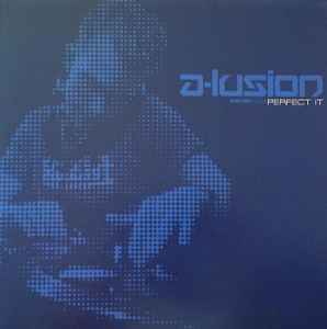 A-Lusion - Perfect It