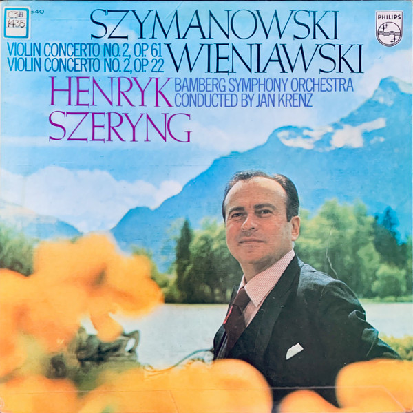 Szymanowski, Wieniawski, Henryk Szeryng Violin No. 2, Op. 61 / Violin Concerto No. 2, Op. (1974, Vinyl) - Discogs