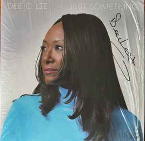 Dee C. Lee - Just Something album cover
