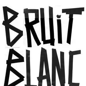 bruitblanc at Discogs