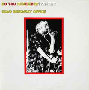 R.E.M. - Do You Remember????????? • Dead Giveaway Office