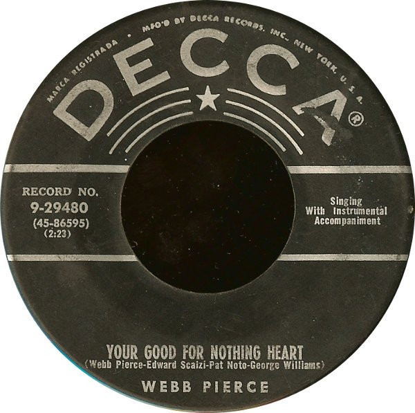 Webb Pierce - Your Good For Nothing Heart / I Don't Care (Vinyl