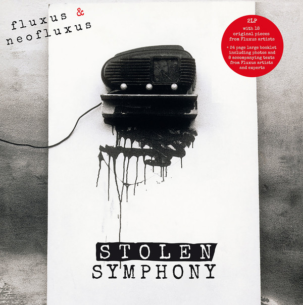 Stolen Symphony: Fluxus & Neofluxus, Part 1