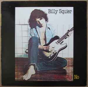 Billy Squier - Don't Say No album cover