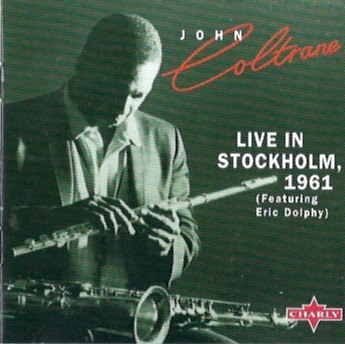 ladda ner album John Coltrane featuring Eric Dolphy - Live In Stockholm 1961