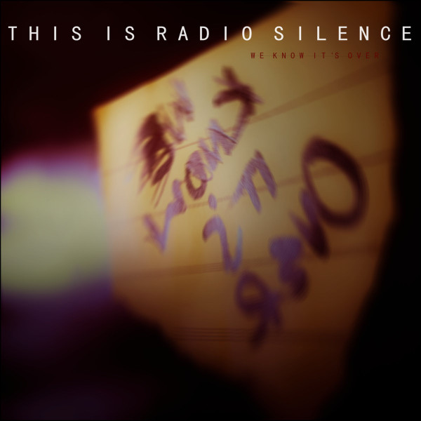 baixar álbum This Is Radio Silence - We Know Its Over